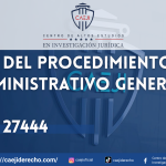 LEY DEL PROCEDIMIENTO ADMINISTRATIVO GENERAL - LEY 27444